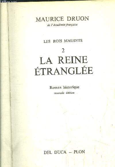 LES ROIS MAUDITS - TOME II - LA REINE ETRANGLEE
