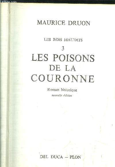 LES ROIS MAUDITS - TOME III - LES POISONS DE LA COURONNE