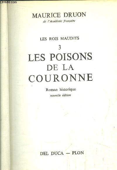 LES ROIS MAUDITS - TOME III - LES POISONS DE LA COURONNE