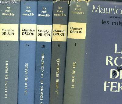 LE ROI MAUDITS - 5 VOLUMES - TOME I+II+III+IV+V - LE ROI DE FER - LA REINE ETRANGLEE - LES POISONS DE LA COURONNE - LA LOI DES MALES - LA LOUVE DE FRANCE