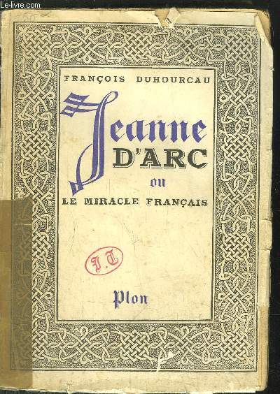 JEANNE D'ARC OU LE MIRACLE FRANCAIS