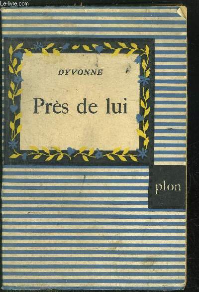 PRES DE LUI