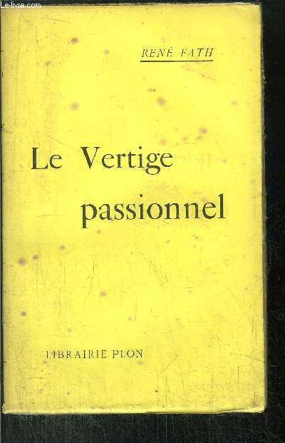 LE VERTIGE PASSIONNEL