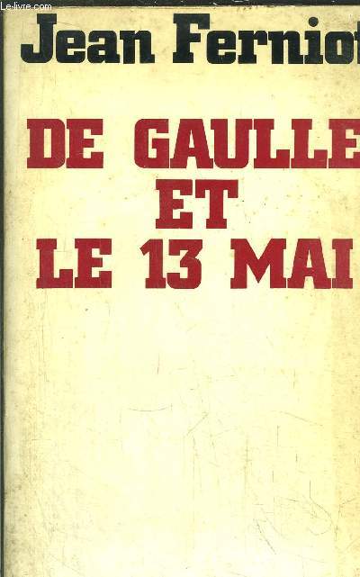 DE GAULLE ET LE 13 MAI