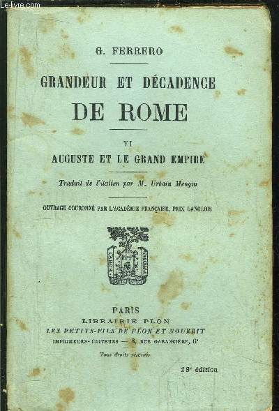 GRANDEUR ET DECADENCE DE ROME - TOME IV - AUGUSTE ET LE GRAND EMPIRE