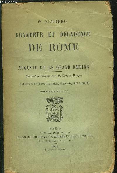 GRANDEUR ET DECADENCE DE ROME -TOME VI - AUGUSTE ET LE GRAND EMPIRE