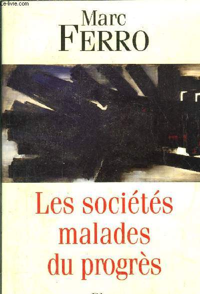 LES SOCIETES MALADES DU PROGRES