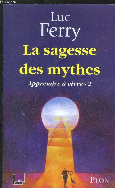 LA SAGESSE DES MYTHES - APPRENDRE A VIVRE 2