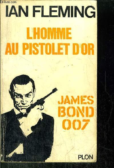 L'HOMME AU PISTOLET D'OR - JAMES BOND 007 N11