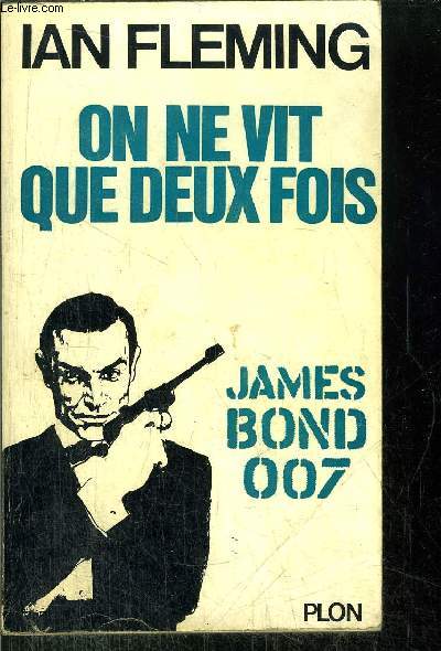 ON NE VIT QUE DEUX FOIS - JAMES BOND 007