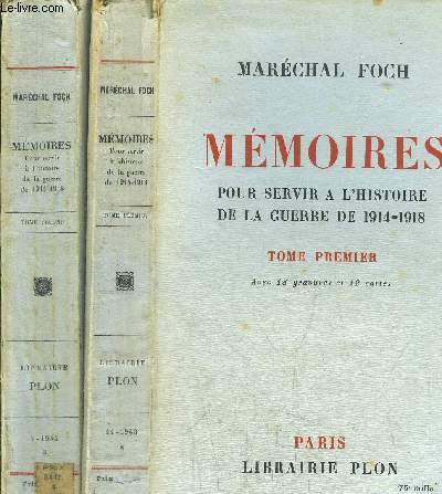 MEMOIRES - 2 VOLUMES - TOME I+II - POUR SERVIR A L'HISTOIRE DE LA GUERRE DE 1914-1918