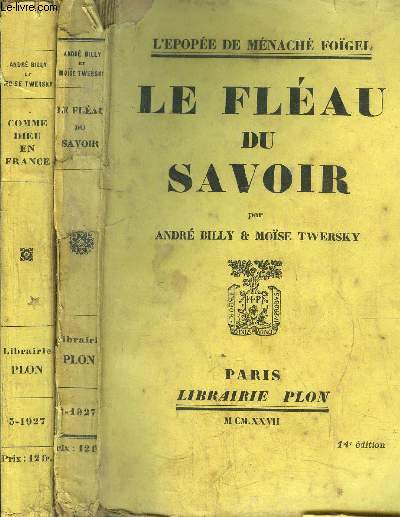 L'EPOPEE DE MENACHE FOIGEL - 2 VOLUMES - TOME I+II - LE FLEAU DU SAVOIR - COMME DIEU EN FRANCE