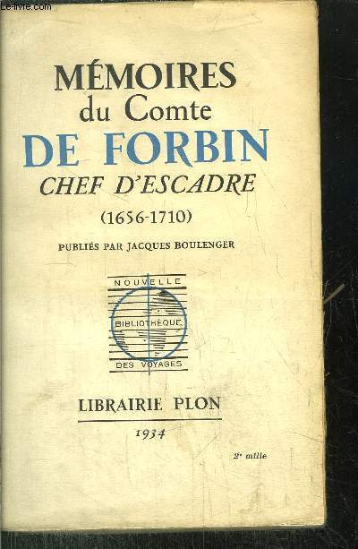 MEMOIRES DU COMTE DE FORBIN - CHEF D'ESCADRE - (1656-1710)