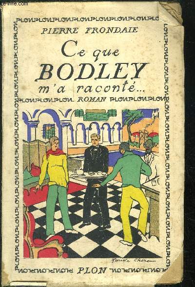 CE QUE BODLEY M'A RACONTE...