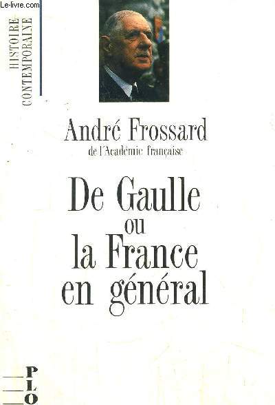 DE GAULLE OU LA FRANCE EN GENERAL