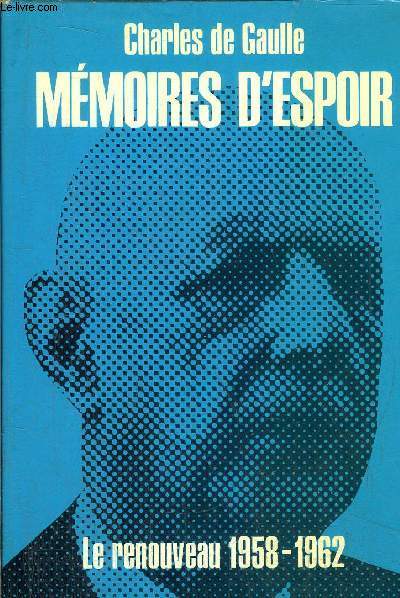MEMOIRES D'ESPOIR - LE RENOUVEAU 1958-1962