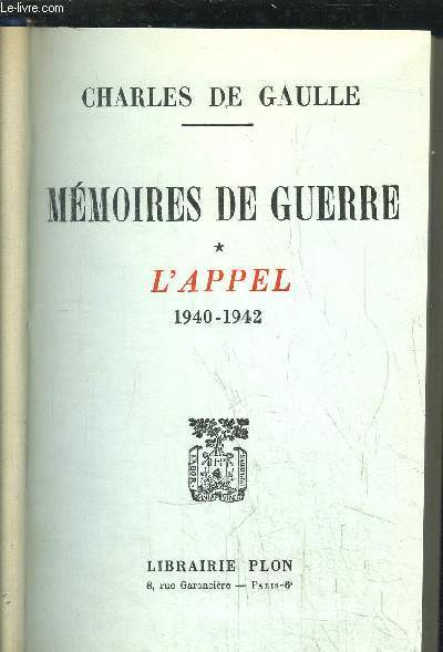 MEMOIRES DE GUERRE - TOME I - L'APPEL 1940-1942