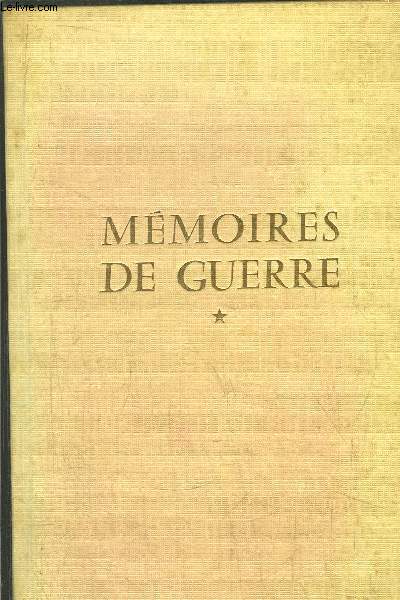 MEMOIRES DE GUERRE - TOME I - L'APPEL 1940-1942