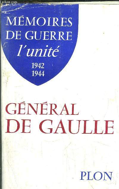 MEMORIES DE GUERRE - L'UNITE 1942-1944