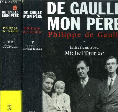 DE GAULLE MON PERE - 2 VOLUMES - TOME I+II