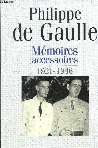 MEMOIRES ACCESSOIRES - TOME I - 1921-1946