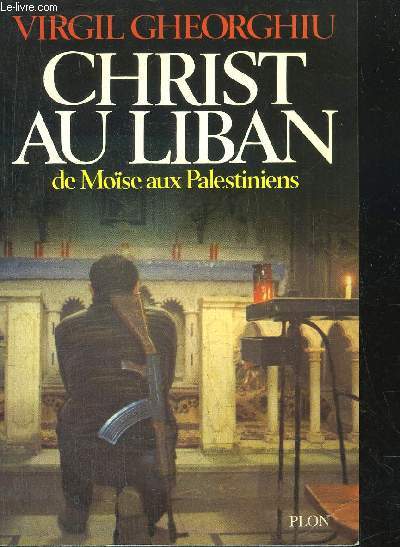 CHRIST AU LIBAN DE MOISE AUX PALESTINIENS