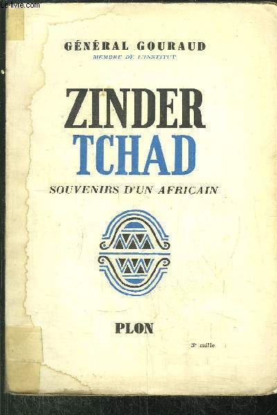 ZINDER TCHAD - SOUVENIRS D'UN AFRICAIN