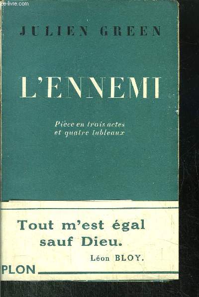 L'ENNEMI - PIECE EN TROIS ACTES ET QUATRE TABLEAUX