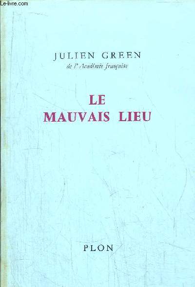 LE MAUVAIS LIEU