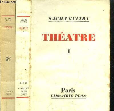 THEATRE - 2 VOLUMES - TOMES I+II - Sommaire : Jean de la Fontaine - Un soir, quand on est seul - Monsieur Prud'homme a-t-il vcu ? - Un homme d'hier et une femme d'aujourd'hui - Je t'aime - Pasteur - Le renard et la grenouille - La jalousie -...