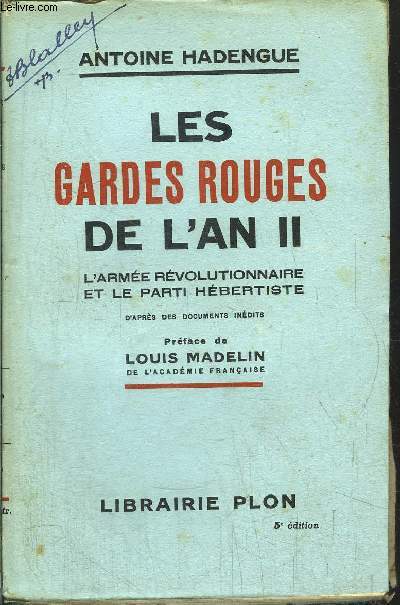 LES GARDES ROUGES DE L'AN II - L'ARMEE REVOLUTIONNAIRE ET LE PARTI HEBERTISTE