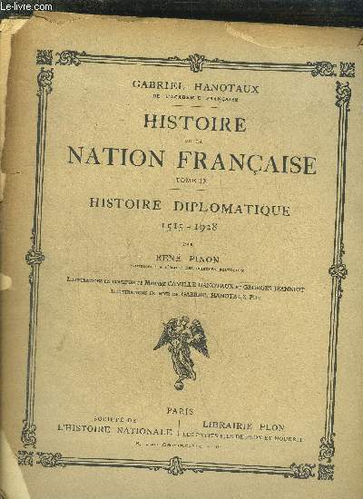 HISTOIRE DE LA NATION FRANCAISE - TOME IX - HISTOIRE DIPLOMATIQUE 1515-1928