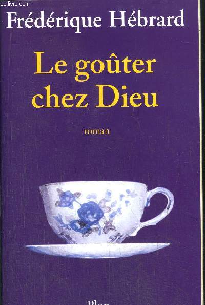 LE GOUTER CHEZ DIEU