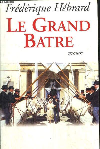 LE GRAND BATRE