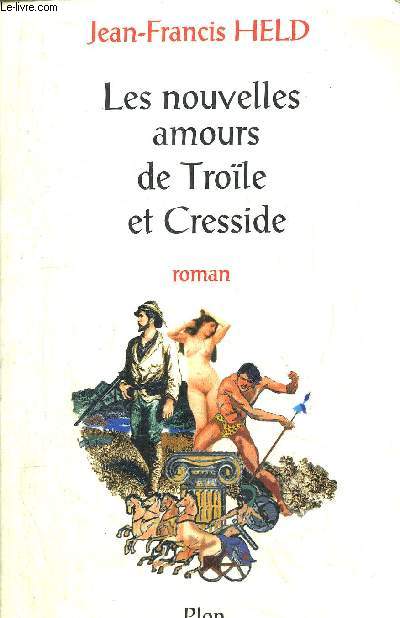 LES NOUVELLES AMOURS DE TROILE ET CRESSIDE