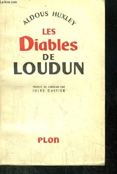 LES DIABLES DE LOUDUN - ETUDE D'HISTOIRE ET DE PSYCHOLOGIE