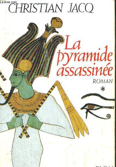 LE JUGE D'EGYPTE - TOME I - LA PYRAMIDE ASSASSINEE
