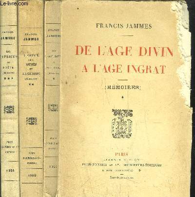 MEMOIRES - 3 VOLUMES - TOMES I+II+III - DE L'AGE DIVIN A L'AGE INGRAT - L'AMOUR, LES MUSES ET LA CHASSE - LES CAPRICES DU POETE