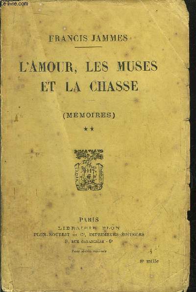 MEMOIRES - TOME II - L'AMOUR, LES MUSES ET LA CHASSE