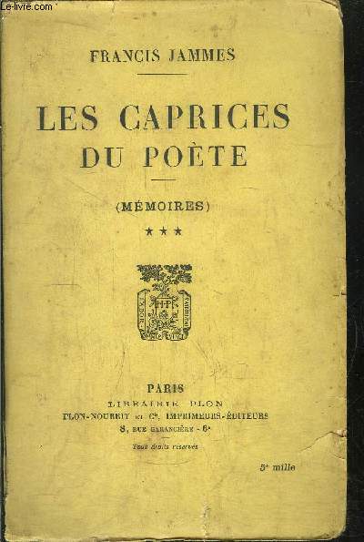 MEMOIRES - TOME III - LES CAPRICES DU POETE