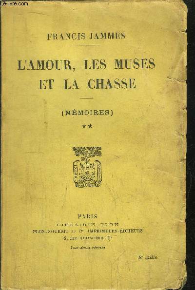 MEMOIRES - TOME II - L'AMOUR, LES MUSES ET LA CHASSE