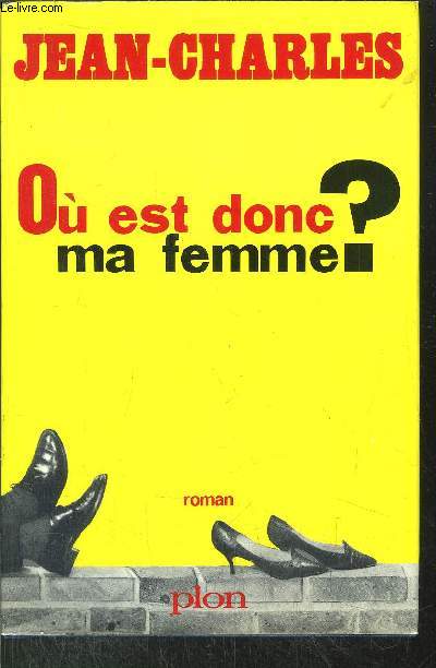 OU EST DONC MA FEMME ?