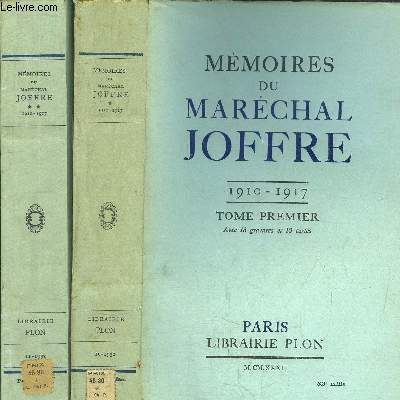MEMOIRES DU MARECHAL JOFFRE - 1910-1917 - 2 VOLUMES - TOMES I+II