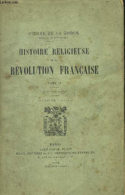 HISTOIRE RELIGIEUSE DE LA REVOLUTION FRANCAISE - TOME II