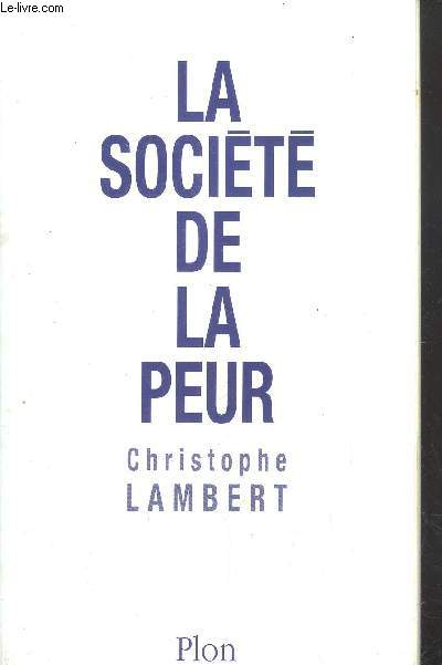 LA SOCIETE DE LA PEUR