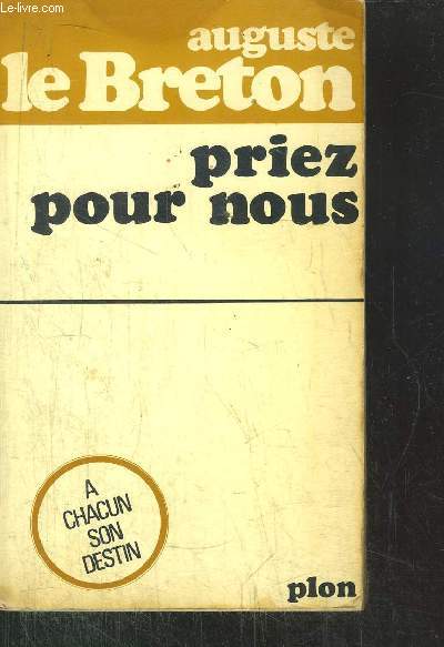 PRIEZ POUR NOUS - A CHACUN SON DESTIN