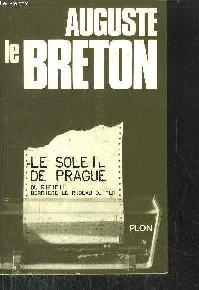 LE SOLEIL DE PRAGUE - DU RIFIFI DERRIERE LE RIDEAU DE FER