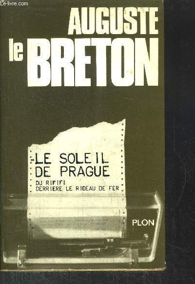 LE SOLEIL DE PRAGUE - DU RIFIFI DERRIERE LE RIDEAU DE FER