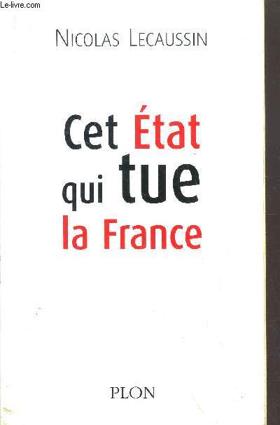 CET ETAT QUI TUE LA FRANCE