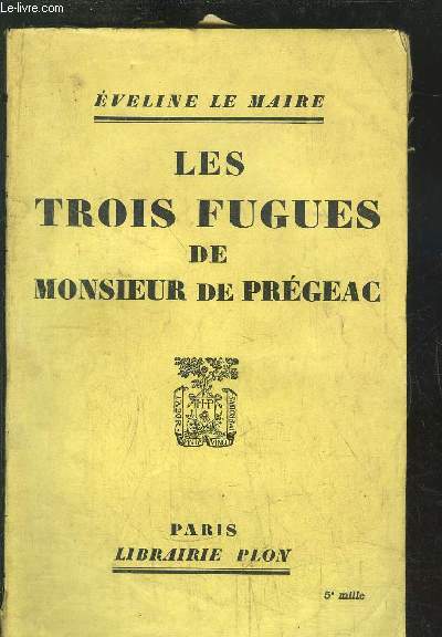 LES TROIS FUGUES DE MONSIEUR DE PREGEAC